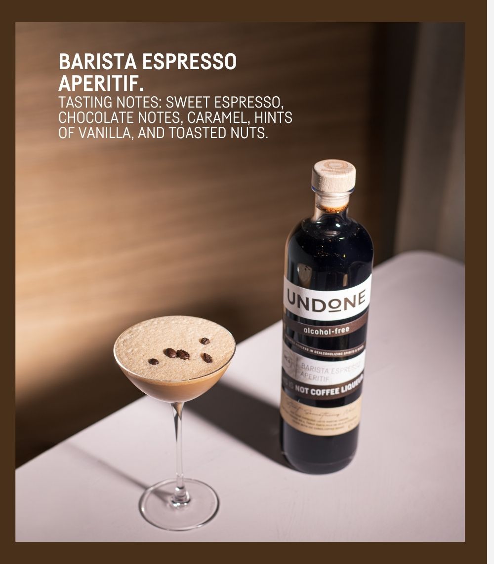 UNDONE NO. 6 BARISTA ESPRESSO APERITIF | NOT COFFEE LIQUEUR